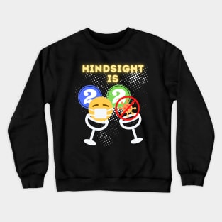 Hindsight is 2020, New Years Eve Toast Funny Holiday Theme Crewneck Sweatshirt